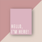 Insert Cards "Hello, I'm here" Pink